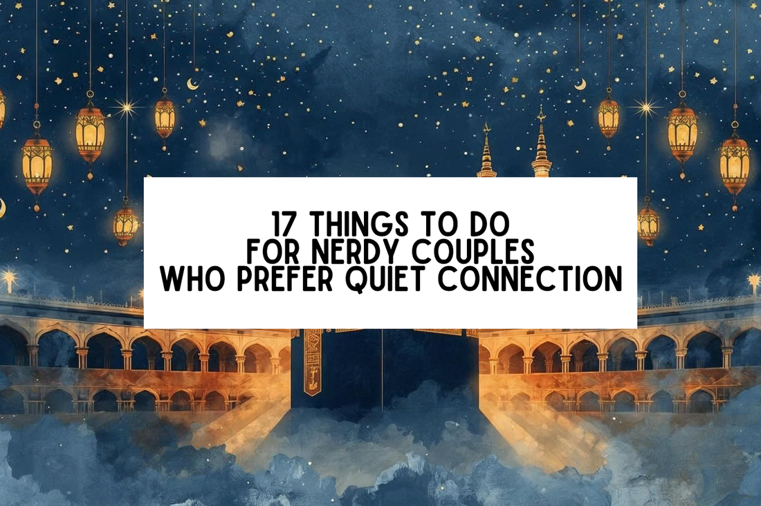 17 Things To Do For Nerdy Couples Who Prefer Quiet Connection