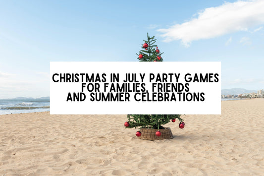 15 Christmas In July Party Games For Families and Friends