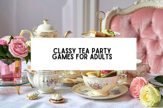 Classy Tea Party Games for Adults That Feel Elegant and Effortless