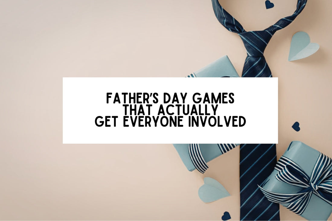 5 Father’s Day Games That Actually Get Everyone Involved