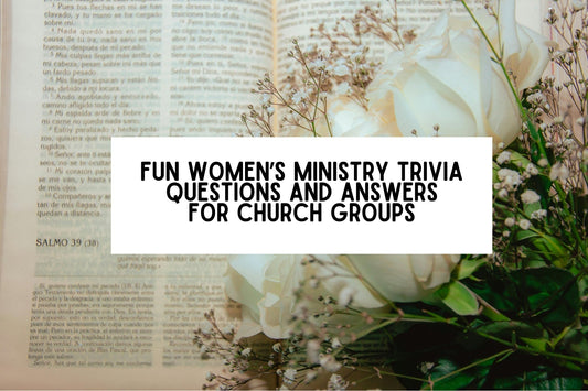 19 Women’s Ministry Trivia Questions And Answers For Church Groups