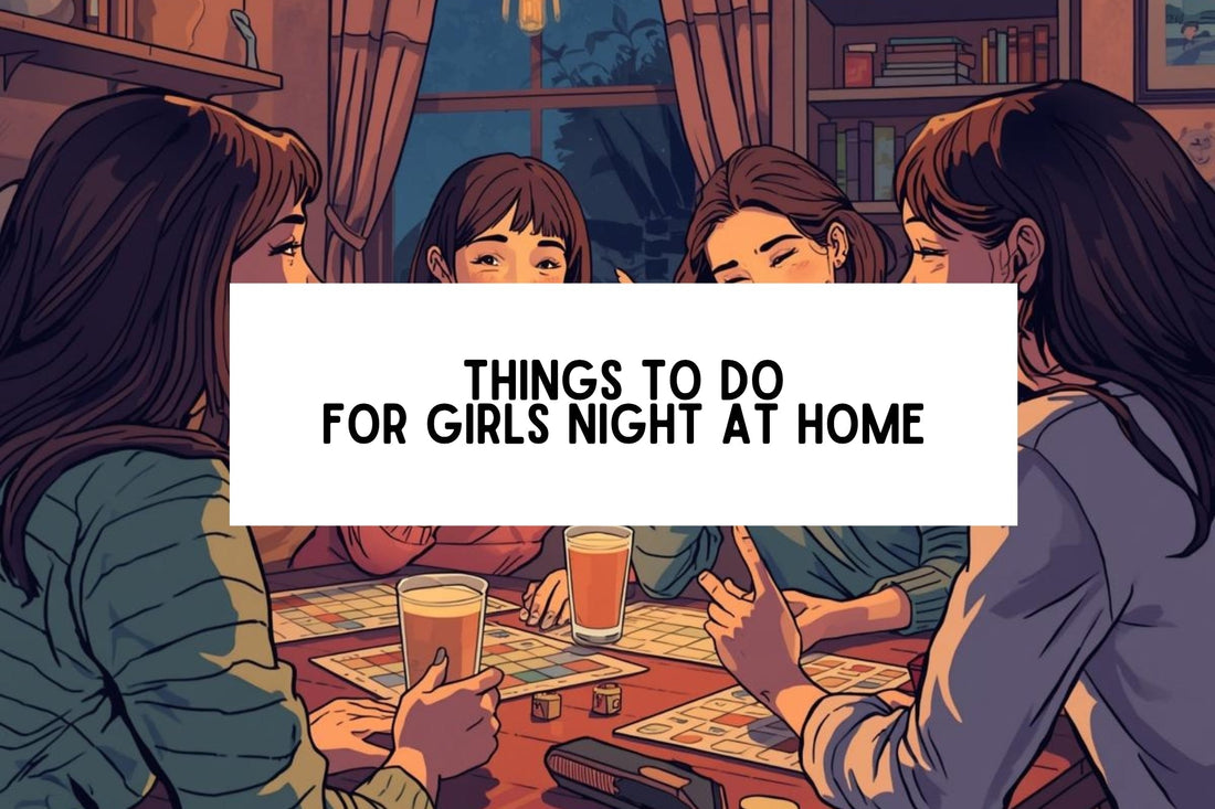 13 Things To Do For Girls Night At Home (Fun And Affordable Ideas)