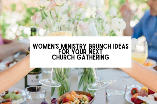 Women’s Ministry Brunch Ideas For Your Next Church Gathering