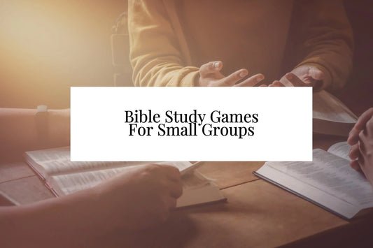 17 Bible Study Games For Small Groups