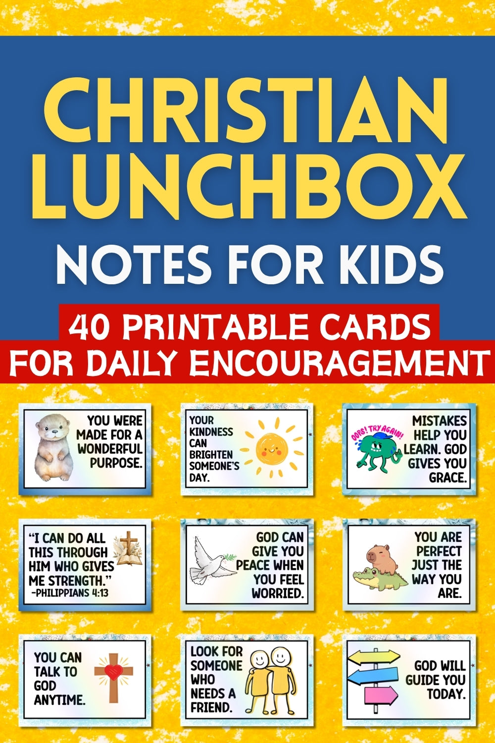 Promotional graphic for a Christian lunchbox notes for kids set, featuring a blue and yellow background with the text 'CHRISTIAN LUNCHBOX NOTES FOR KIDS 40 PRINTABLE CARDS FOR DAILY ENCOURAGEMENT' and several sample note card designs shown below.